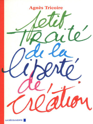 cover image of Petit traité de la liberté de création